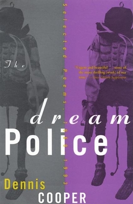 The Dream Police: Selected Poems, 1969-1993 - Cooper, Dennis