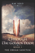 The Dream Sanctum: Through the Golden Door
