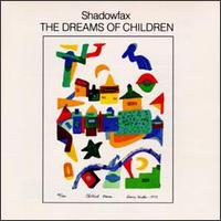 The Dreams of Children - Shadowfax