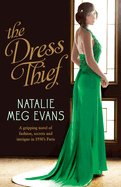 The Dress Thief: A gripping novel of fashion, secrets and intrigue in 1930s Paris