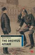 The Dreyfus Affair: Honour and Politics in the Belle Epoque