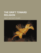 The Drift Toward Religion