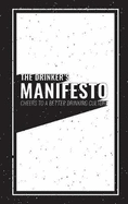 The Drinker's Manifesto: Cheers to a Better Drinking Culture