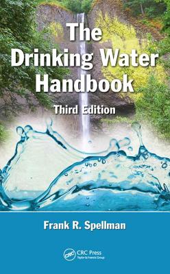 The Drinking Water Handbook - Spellman, Frank R.