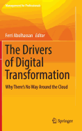 The Drivers of Digital Transformation: Why There's No Way Around the Cloud