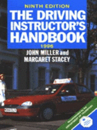 The Driving Instructor's Handbook: A Reference and Training Manual - Miller, John, and Stacey, Margaret