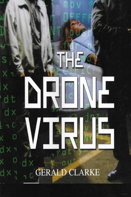 The Drone Virus - Clarke, Gerald