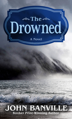 The Drowned - Banville, John