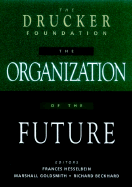 The Drucker Foundation: The Organization of the Future