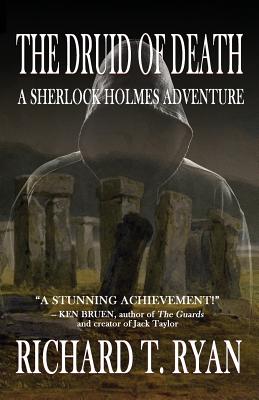 The Druid of Death - A Sherlock Holmes Adventure - Ryan, Richard T