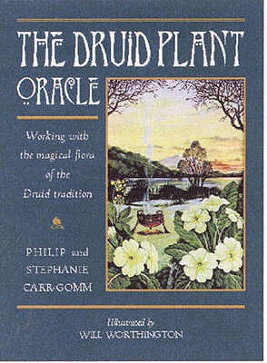 The Druid Plant Oracle - Carr-Gomm, Philip, and Carr-Gomm, Stephanie