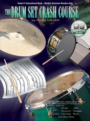 The Drum Set Crash Course: An Encyclopedia Designed to Develop an Understanding of Many Musical Styles, Book & Online Audio - Miller, Russ