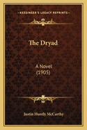 The Dryad: A Novel (1905)