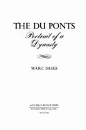 The Du Ponts: Portrait of a Dynasty - Duke, Marc