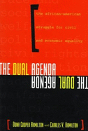 The Dual Agenda: Race and Social Welfare Policies of Civil Rights Organizations - Hamilton, Dona Cooper, and Hamilton, Charles