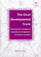 The Dual Developmental State: Development Strategy and Institutional Arrangements for China's Transition