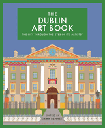 The Dublin Art Book: The City Through the Eyes of Its Artists