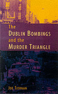 The Dublin Bombings and the Murder Triangle