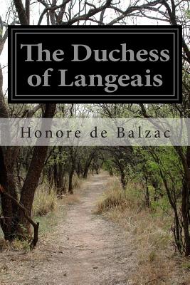 The Duchess of Langeais - Marriage, Ellen (Translated by), and De Balzac, Honore