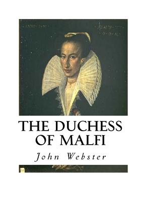 The Duchess of Malfi - Webster, John, Prof.