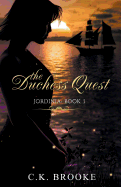 The Duchess Quest, Jordinia: Book 1
