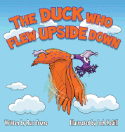 The Duck Who Flew Upside Down