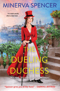 The Dueling Duchess: A Sparkling Historical Regency Romance