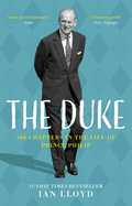 The Duke: 100 Chapters in the Life of Prince Philip