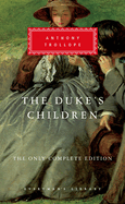 The Duke's Children: The Only Complete Edition; Introduction by Max Egremont