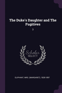 The Duke's Daughter and The Fugitives: 3