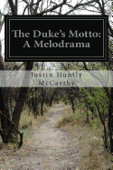 The Duke's Motto: A Melodrama