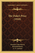 The Duke's Price (1910)