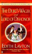 The Duke's Wager and Lord of Dishonor - Layton, Edith