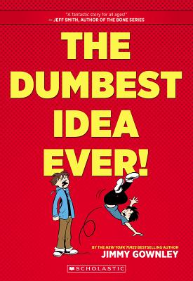 The Dumbest Idea Ever! - Gownley, Jimmy