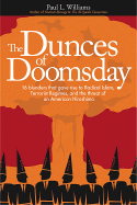 The Dunces of Doomsday: 10 Blunders That Gave Rise to Radical Islam, Terrorist Regimes, and the Threat of an American Hiroshima