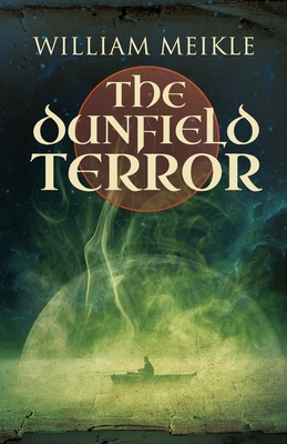 The Dunfield Terror - Meikle, William