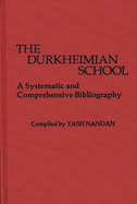 The Durkheimian School: A Systematic and Comprehensive Bibliography