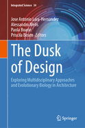 The Dusk of Design: Exploring Multidisciplinary Approaches and Evolutionary Biology in Architecture