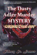 The Dusty Adler Murder Mystery: Murder Will Out