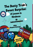 The Dusty Train's Sweet Surprise: A Lesson in Kindness