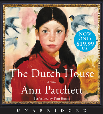 The Dutch House Low Price CD - Patchett, Ann, and Hanks, Tom (Read by)