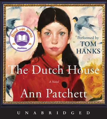The Dutch House - Patchett, Ann, and Hanks, Tom (Read by)