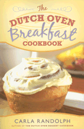 The Dutch Oven Breakfast Cookbook