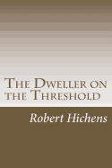 The Dweller on the Threshold: Annotated by S. T. Joshi