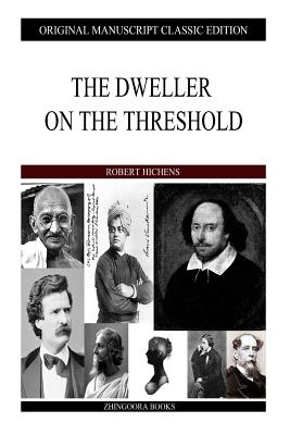 The Dweller On The Threshold - Hichens, Robert