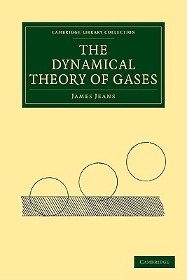 The Dynamical Theory of Gases - Jeans, James