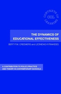 The Dynamics of Educational Effectiveness: A Contribution to Policy, Practice and Theory in Contemporary Schools