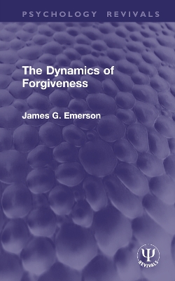 The Dynamics of Forgiveness - Emerson, James G