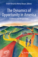 The Dynamics of Opportunity in America: Evidence and Perspectives