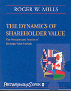 The Dynamics of Shareholder Value: Principles and Practices of Strategic Value Analysis